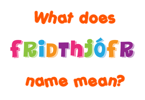 Meaning of Friðþjófr Name