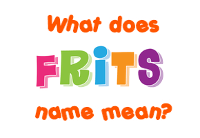 Meaning of Frits Name