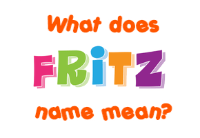 Meaning of Fritz Name