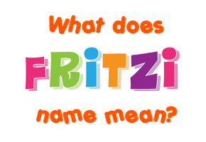 Meaning of Fritzi Name