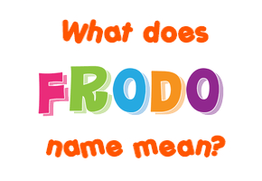 Meaning of Frodo Name
