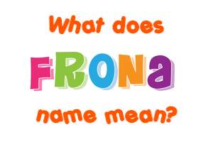 Meaning of Frona Name