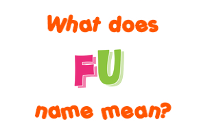 Meaning of Fu Name