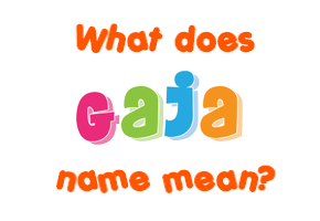 Meaning of Gaja Name