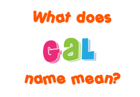 Meaning of Gal Name