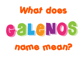 Meaning of Galenos Name