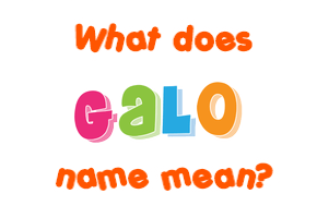 Meaning of Galo Name