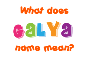 Meaning of Galya Name