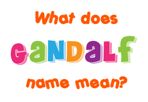 Meaning of Gandalf Name