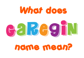 Meaning of Garegin Name