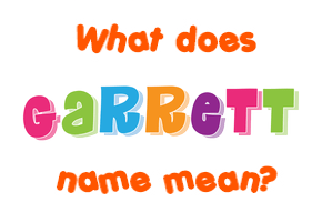 Meaning of Garrett Name
