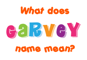 Meaning of Garvey Name