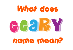 Meaning of Geary Name