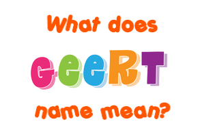 Meaning of Geert Name