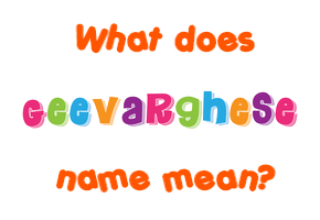 Meaning of Geevarghese Name