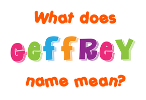 Meaning of Geffrey Name