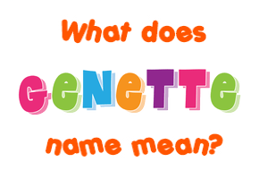 Meaning of Genette Name
