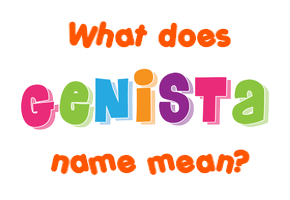 Meaning of Genista Name