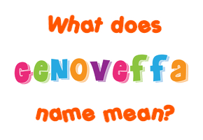 Meaning of Genoveffa Name
