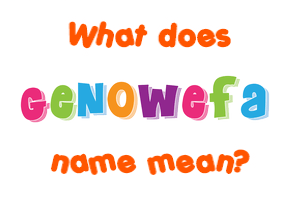 Meaning of Genowefa Name