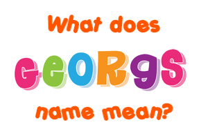 Meaning of Georgs Name