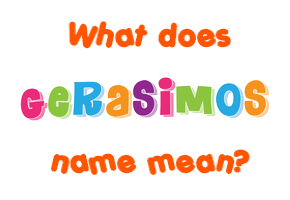 Meaning of Gerasimos Name