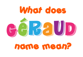 Meaning of Géraud Name