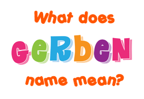 Meaning of Gerben Name
