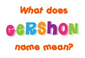 Meaning of Gershon Name