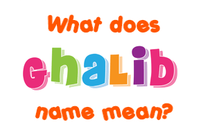 Meaning of Ghalib Name