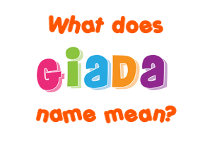 Meaning of Giada Name