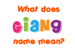 Meaning of Giang Name