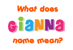 Meaning of Gianna Name