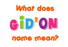 Meaning of Gid'on Name