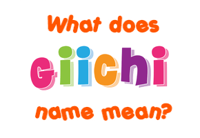 Meaning of Giichi Name