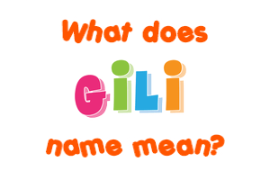 Meaning of Gili Name