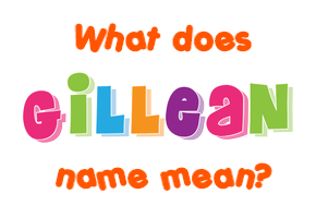 Meaning of Gillean Name