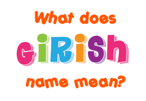 Meaning of Girish Name