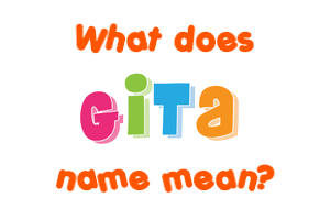 Meaning of Gita Name