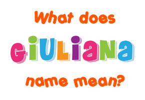 Meaning of Giuliana Name