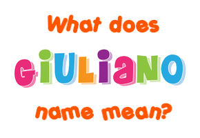 Meaning of Giuliano Name