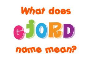 Meaning of Gjord Name