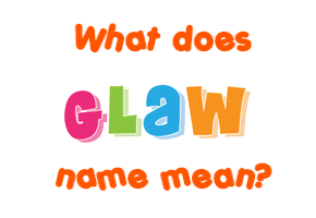 Meaning of Glaw Name