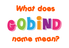 Meaning of Gobind Name