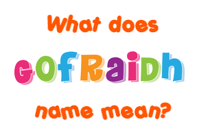 Meaning of Gofraidh Name
