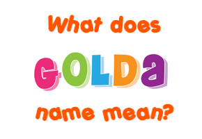 Meaning of Golda Name