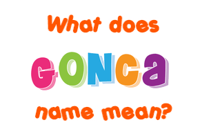 Meaning of Gonca Name