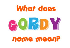 Meaning of Gordy Name