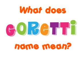 Meaning of Goretti Name