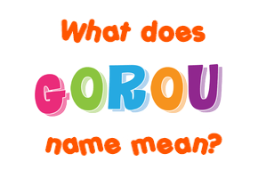 Meaning of Gorou Name